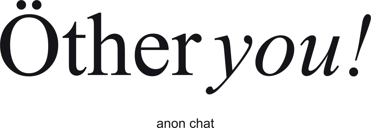Öther you! anon chat